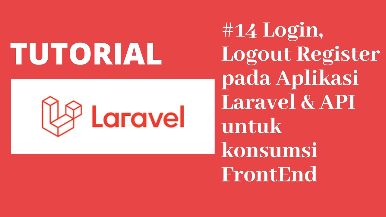 Tutorial StepbyStep Membuat Sistem Autentikasi dengan Laravel